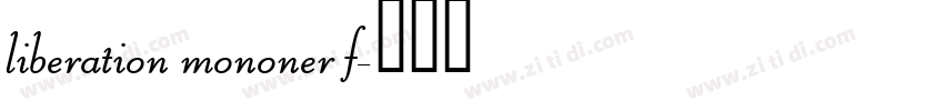 liberation mononer f字体转换